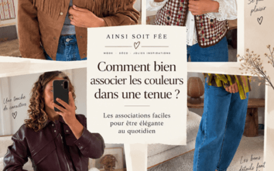 Comment bien associer les couleurs dans une tenue : les associations faciles pour être élégante au quotidien